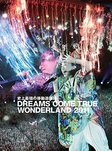 【中古】史上最強の移動遊園地 ＤＲＥＡＭＳ ＣＯＭＥ ＴＲＵＥ ＷＯＮＤＥＲＬＡＮＤ ２０１１ [DVD]