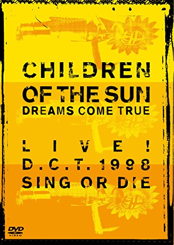 【中古】CHILDREN OF THE SUN -LIVE! D.C.T. 1998 SING OR DIE- [DVD]