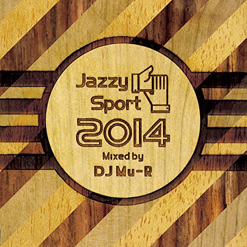【中古】Jazzy Sport 2014 Mixed by DJ Mu-R [国内盤] (JSPMIX-1002)