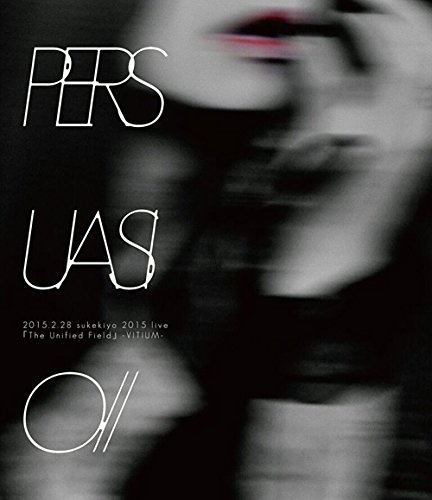 【中古】PERSUASIO // 2015.2.28 sukekiyo 2015 live ｢The Unified Field｣ -VITIUM- sukekiyo [Blu-ray]