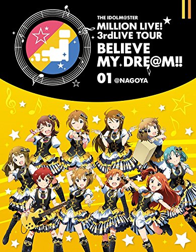 【中古】THE IDOLM@STER MILLION LIVE! 3rdLIVE TOUR BELIEVE MY DRE@M!! LIVE Blu-ray 01@NAGOYA