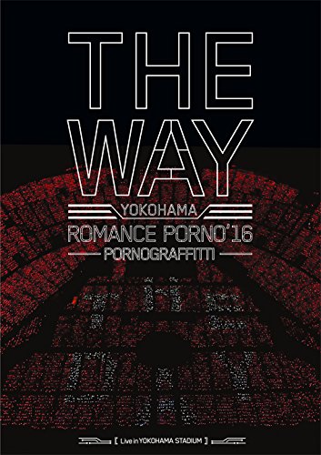 【中古】横浜ロマンスポルノ16 ?THE WAY? Live in YOKOHAMA STADIUM [DVD]