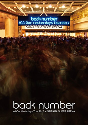 【中古】All Our Yesterdays Tour 2017 at SAITAMA SUPER ARENA(通常盤)[DVD]