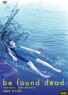 【中古】be found dead トーキョー/不在/ハムレット [DVD]｜Come to Store