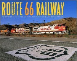 【中古】e 66 Railway: The Story of Route 66 and the Santa Fe Railway in the American Southwest