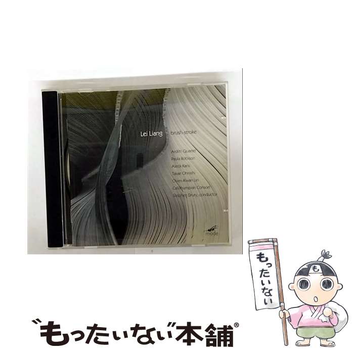 【中古】 リァン、レイ 1972ー / Brushーstroke: Callithumpian Consort Arditti Q 大西孝恵 Cemb / Lei Liang / MODE RECORDS [CD]【メール便送料無料】【最短翌日配達対応】