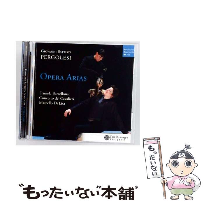 【中古】 Pergolesi ペルゴレージ / オペラ・アリア集 バルチェッローナ、ディ・リーザ＆コンチェルト・デ・カヴァリエーリ / G. B. PERGOLESI / DHM [CD]【メール便送料無料】【最短翌日配達対応】