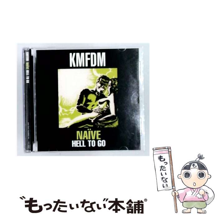 【中古】 Naive Hell to Go KMFDM / Kmfdm / Tvt [CD]【メール便送料無料】【最短翌日配達対応】｜もったいない本舗　店