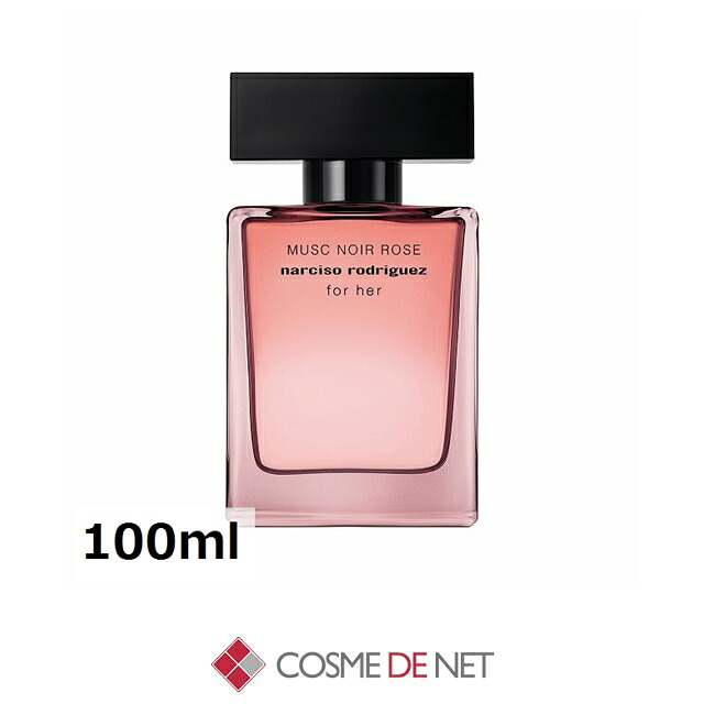 ナルシソロドリゲス フォーハー ムスクノアール ローズ オードパルファム 100ml コスメデネット フローラル系 13,305円
