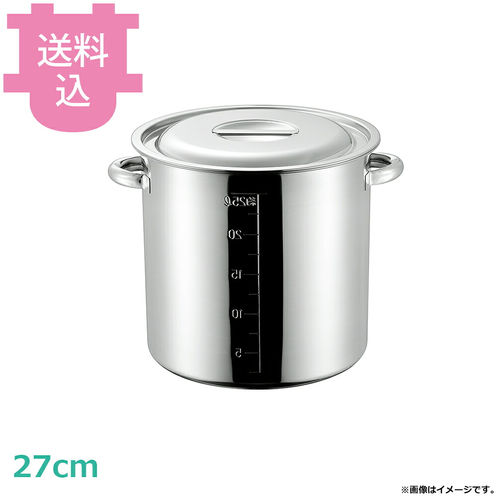 赤川器物 18-8 目盛付寸胴鍋 27cm 手付 【送料込・代引不可】｜厨房道具屋 cotocamado！