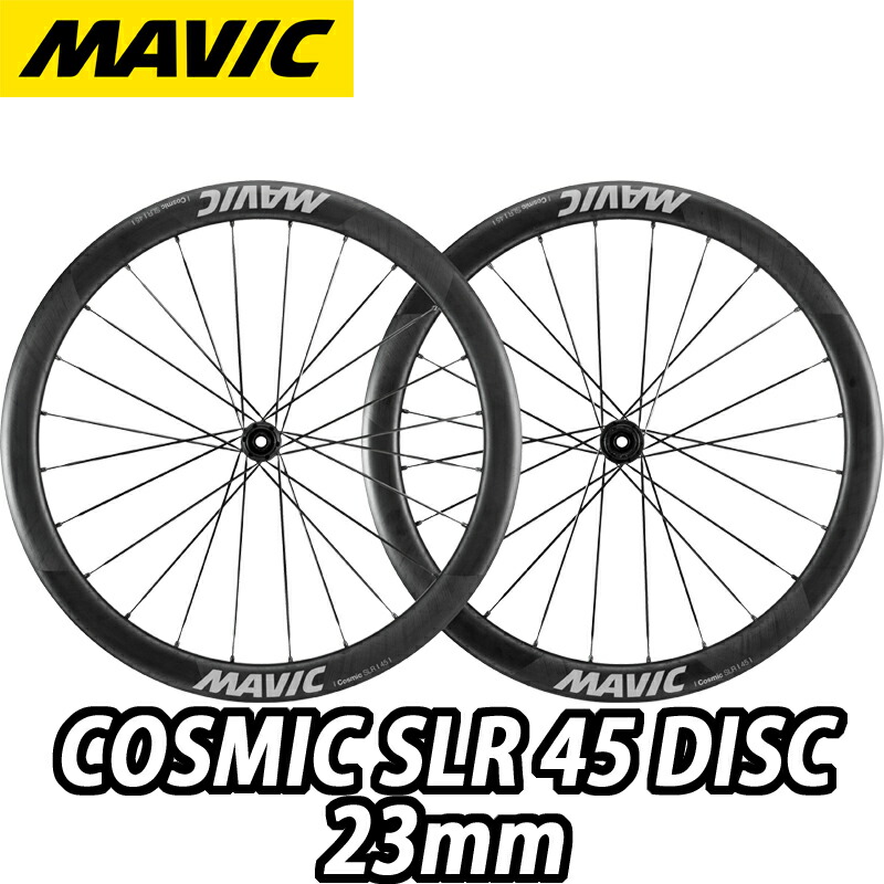 【6/8は「2倍！」エントリーで尖んがりUP】【新品・国内定め事品】MAVIC COSMIC SLR 45 DISC 23粍 F/R PAIR WHEEL SET マビック コスミック エスエルアール 45粍 23粍 レコード盤 前後車輪書き割り 有りの実