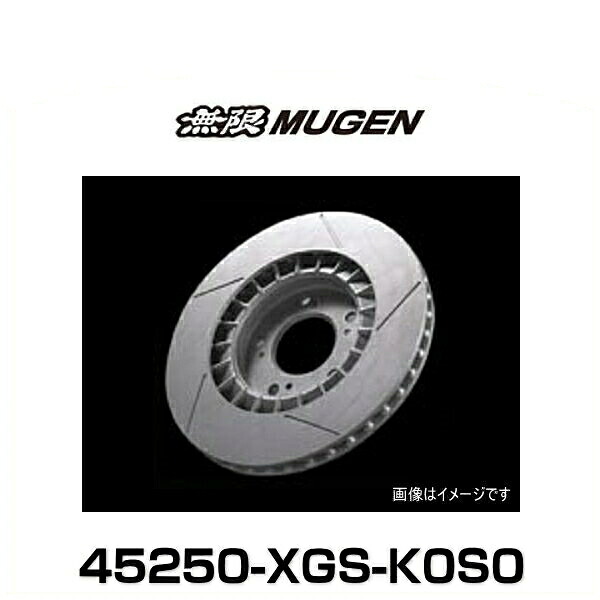 無限 MUGEN 45250-XGS-K0S0 Brake Rotor ブレーキローター 左右セット フロント用｜クリーズオンライン