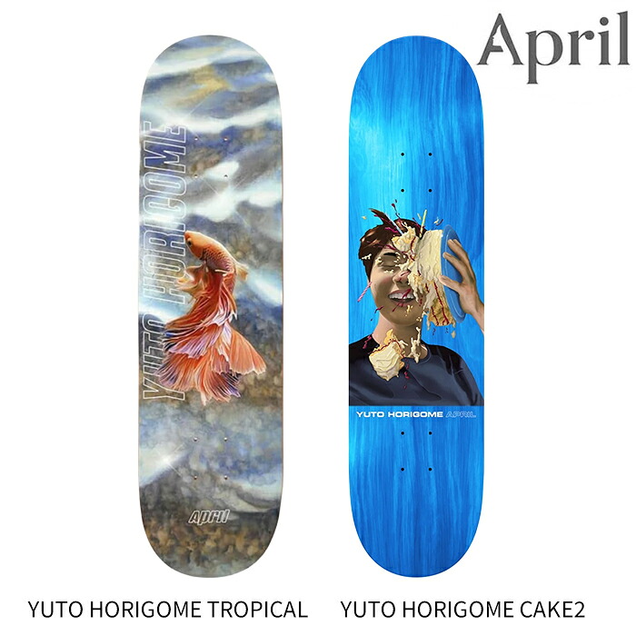 April YUTO HORIGOME TROPICAL / CAKE2 エイプリル 堀米雄斗 トロピカル / ケーキ2 スケートボード デッキ スケボー DECK SKATE｜CRASS ONLINE STORE 店