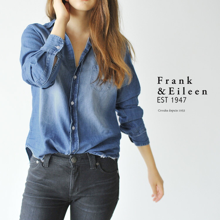 楽天市場 Frank Eileen フランクアンドアイリーン Eileen Extra Distressed Vintage Stone Washed ヴィンテージ ストーン ウォッシュ ダメージ シャツ 送料無料 0929 Crouka クローカ