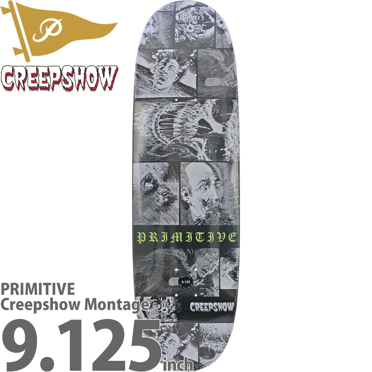 デッキ プリミティブ 9 125インチ スケボー デッキ Primitive Skateboards Team Creepshow Montage Footabll Shape Deck チームモデル クリープショー スケートボード アーバンスポーツ ストリート パーク ランプ 人気 おすすめ ブランド スケボー女子 カットバック