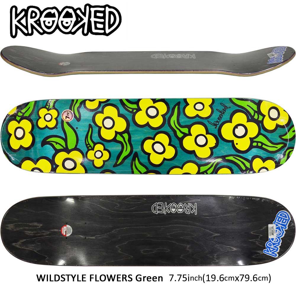 スケボー デッキ スケートボード ゴンズ Krooked クルキット スケボーデッキ 板 Kr Wildstyle Flowers Green 7 75inch ストリート オシャレ ファッション アイテム マークゴンザレス Rvcconst Com