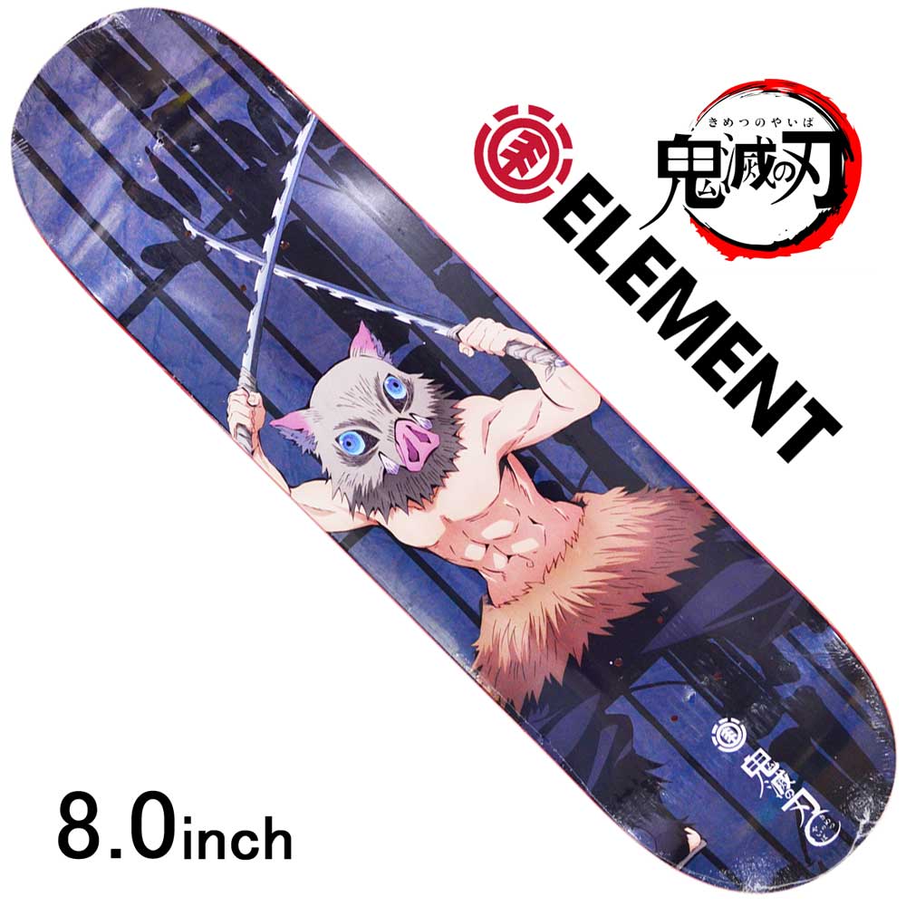 スケボー 甲板 スケート船板 天魔波旬滅の物打 Element 化学元素 スケボーデッキ 舞台 街路 Kimetsu Inosuke 1 Deck 8 0inch アニメ きめつのやいば 枝炭次郎 禰豆三太 篤行逸 伊之助 Kimetsu X Element Crunchusers Com