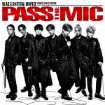ＢＡＬＬＩＳＴＩＫ　ＢＯＹＺ　ｆｒｏｍ　ＥＸＩＬＥ　ＴＲＩＢＥ／ＰＡＳＳ　ＴＨＥ　ＭＩＣ [RZCD-77444]【発売日】2021/11/24【CD】
