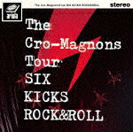 ザ・クロマニヨンズ／ザ・クロマニヨンズ　ツアー　ＳＩＸ　ＫＩＣＫＳ　ＲＯＣＫ＆ＲＯＬＬ (通常盤／115分/) [BVBL-173]【発売日】2022/8/24【DVD】