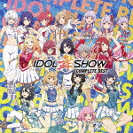ＩＤＯＬ舞ＳＨＯＷ／ＩＤＯＬ舞ＳＨＯＷ　ＣＯＭＰＬＥＴＥ　ＢＥＳＴ (初回盤/CD+Blu-ray)[POCE-92134]【発売日】2022/11/23【CD】｜サイバーベイ