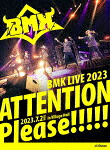 ＢＭＫ／ＢＭＫ　ＬＩＶＥ　２０２３　ＡＴＴＥＮＴＩＯＮ　Ｐｌｅａｓｅ！！！！！ (150分/) [VIXL-446]【発売日】2024/3/27【Blu-rayDisc】 6,424円