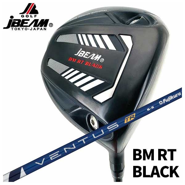 【特注カスタムクラブ】 JBEAM Jビーム BM RT BLACK ドライバー 藤倉(Fujikura フジクラ) ヴェンタス VENTUS TR BLUE シャフト