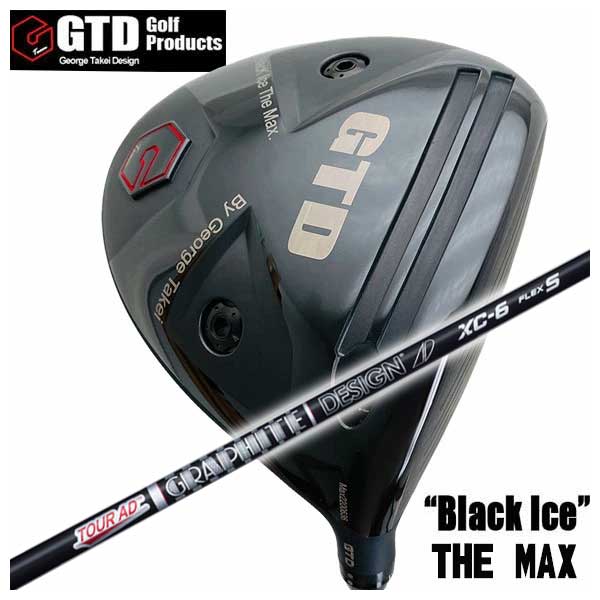 【特注カスタムクラブ】 GTD ジョージ武井デザイン GTD Black Ice The MAX ドライバー グラファイトデザイン ツアーAD XC シャフト