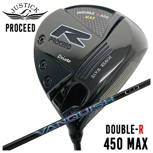 JUSTICK（ジャスティック） プロシード PROCEED DOUBLE-R 450MAX ドライバー 三菱ケミカル VANQUISH(バンキッシュ)シャフト