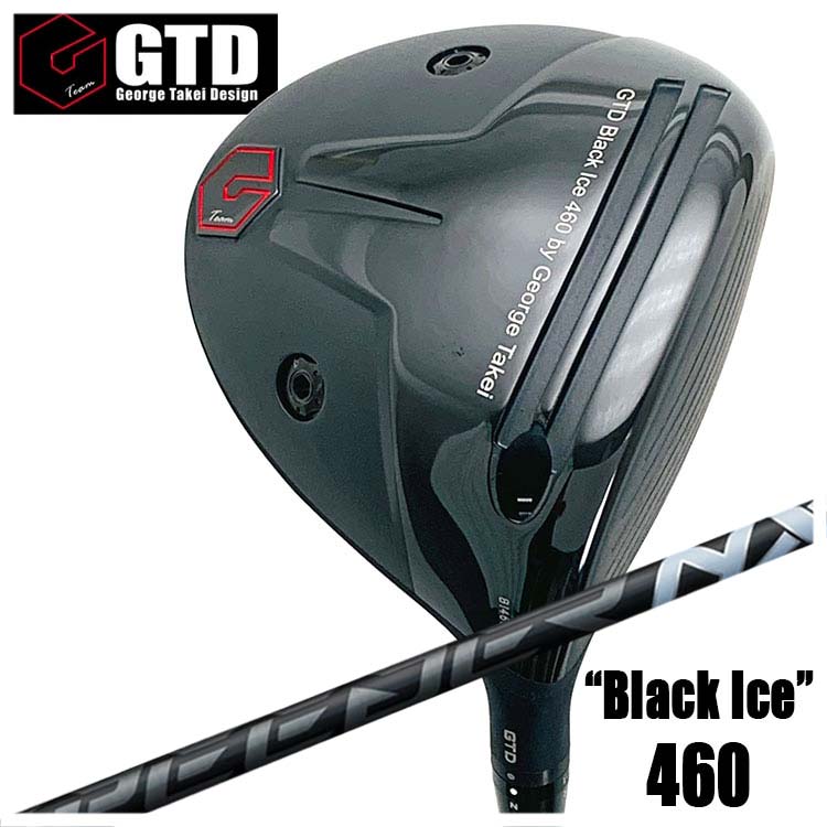 【全品ポイント5倍！7/19 20:00～7/26 1:59】GTD ジョージ武井デザインGTD Black Ice 460 ドライバー藤倉(Fujikura フジクラ)スピーダー SPEEDER NX BLACK （ブラック）シャフト｜第一ゴルフ　カスタムクラブ専門店