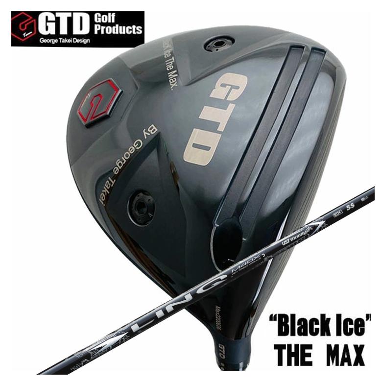 【特注カスタムクラブ】 GTD ジョージ武井デザイン GTD Black Ice The MAX ドライバー USTマミヤ LIN-Q WHITE EX【リンク】シャフト