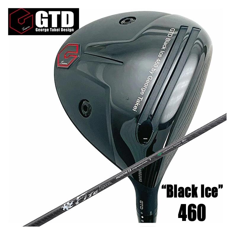 【特注カスタムクラブ】 GTD ジョージ武井デザイン GTD Black Ice 460 ドライバー コンポジットテクノ FireExpress PROTOTYPE CB(シービー)