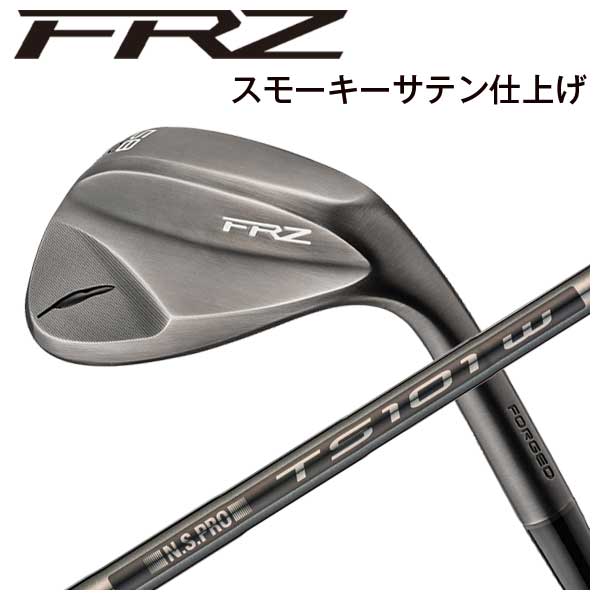 【全品ポイント5倍!7/19 20:00~7/26 1:59】フォーティーン FRZ ウェッジ スモーキーサテン仕上げN.S.PRO TS-101wBK スチール(WEDGE) シャフトFOURTEEN|第一ゴルフ カスタムクラブ専門店