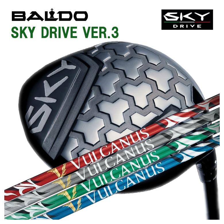 【特注カスタムクラブ】バルド BALDO SKY DRIVE VER.3 スカイドライブ バージョンスリー ドライバー 日本シャフト NIPPON SHAFT VULCANUS バルカヌス シャフト