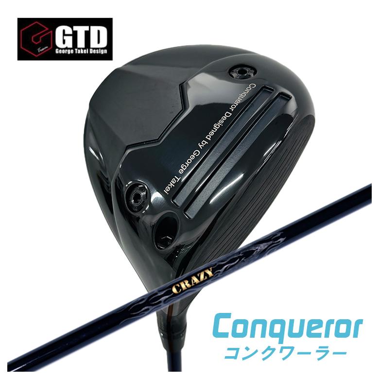 【全品ポイント5倍！4/4 20:00-4/10 1:59まで】 GTD（ジョージ武井デザイン） Conqueror コンクワーラー ドライバー クレイジー(CRAZY) PROTO プロト シャフト