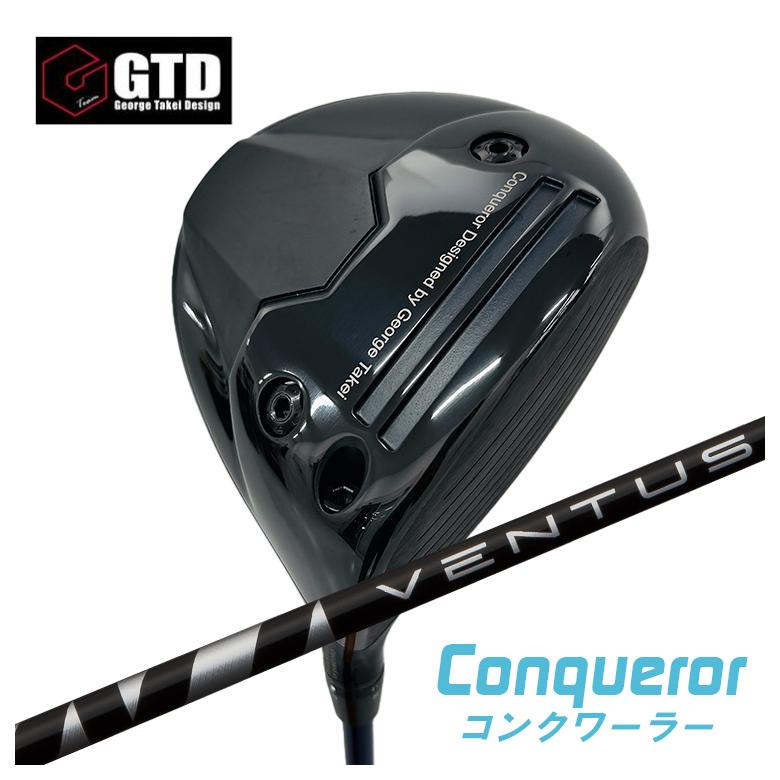 GTD（ジョージ武井デザイン） Conqueror コンクワーラー ドライバー 藤倉 フジクラ ヴェンタス VENTUS BLACKシャフト