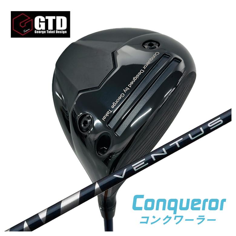 GTD（ジョージ武井デザイン） Conqueror コンクワーラー ドライバー 藤倉 フジクラ ベンタス ブルー VENTUS BLUEシャフト