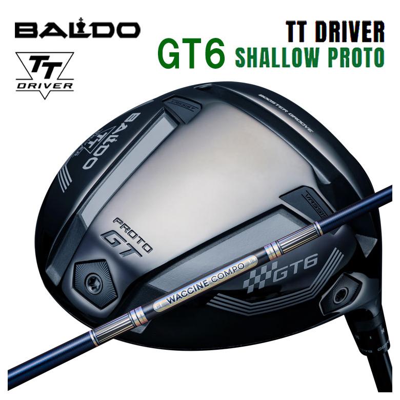 【全品ポイント5倍！4/4 20:00-4/10 1:59まで】 【カスタムクラブ】 バルド BALDO TT ドライバー GT6 SHALLOW (シャロー) PROTO グラビティ ワクチンコンポ GR301 DR用シャフト