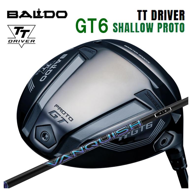 【カスタムクラブ】 バルド BALDO TT ドライバー GT6 SHALLOW (シャロー) PROTO 三菱ケミカル VANQUISH(バンキッシュ)シャフト