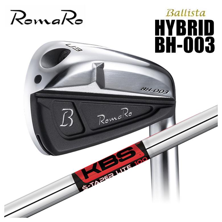 ロマロ RomaRo Ballista HYBRID BH-003 KBS S-TAPER LITE エステーパーライト シャフト