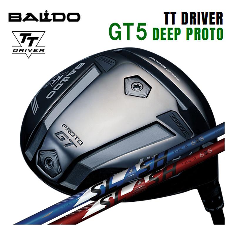 【特注カスタムクラブ】バルド BALDO TT ドライバー GT5 DEEP (ディープ) PROTO シンカグラファイト LOOP SLASH 6 ループ スラッシュ シックス シャフト