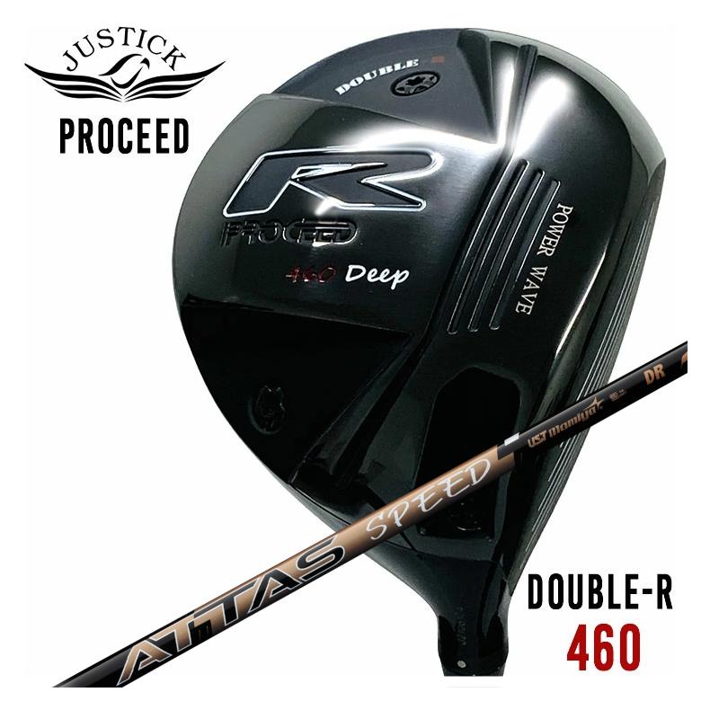 【特注カスタムクラブ】JUSTICK（ジャスティック） PROCEED DOUBLE-R 460 ドライバー USTマミヤ ATTAS SPEED(アッタススピード) DR シャフト