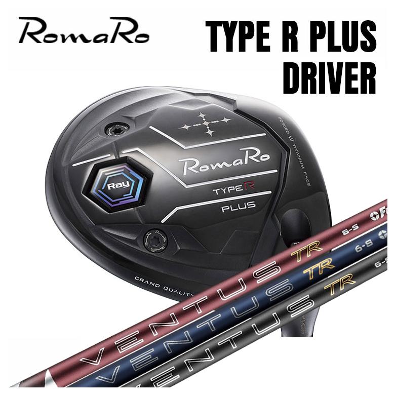 ロマロ RomaRo Ray TYPE R PLUS ドライバー 藤倉 フジクラ VENTUS TR BLUE 2026 NEW ベンタス TR ブルー シャフト