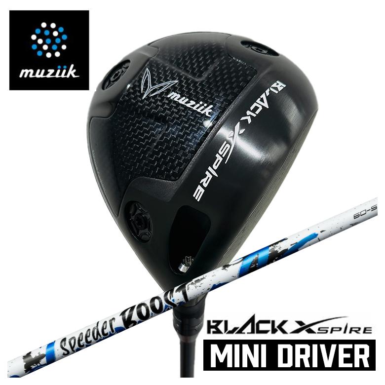 【百貨店大売り出し！全品10倍！ 6/4 20:00 - 6/11 01:59まで】BLACK XSPIRE Mini Driverブラックエクスパイア ミニ１番ウッド藤倉 フジクラSPEEDER BOOSTスピーダー ブースト 立て坑