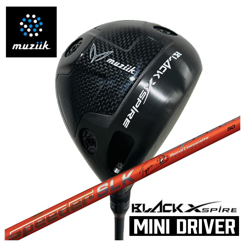 BLACK XSPIRE Mini Driverブラックエクスパイア ミニドライバー藤倉 フジクラスピーダーSLK Type-D シャフト｜第一ゴルフ　カスタムクラブ専門店