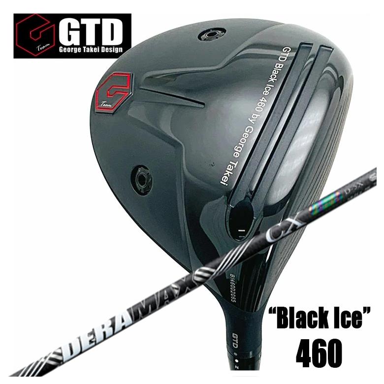 【百貨店大売り出し！全品10倍！ 6/4 20:00 - 6/11 01:59まで】GTD ジョージ武井ひな型GTD Black Ice 460 １番ウッドDERAMAX デラマックス虹デラ CX-D 割り増し金続きもの 立て坑