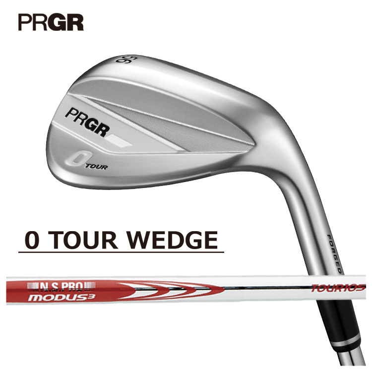 【4月17日発売】 プロギア 0 ツアー ウェッジ N.S.PRO MODUS3 TOUR 105（S） スチールシャフト PRGR 0 TOUR ERDGE 2026
