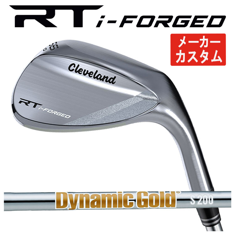 【メーカーカスタム】 クリーブランド RT i-フォージド ウエッジ ダイナミックゴールド New Design シャフト Cleveland RT i-FORGED 【右用 右打ち】