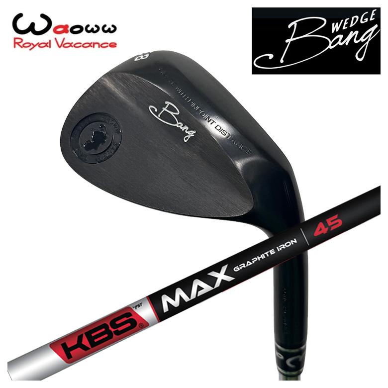 【特注】Waoww（ワオ） Bang（ヴァン）ウェッジ WGKBS MAX GRAPHITE 炭素矢がら
