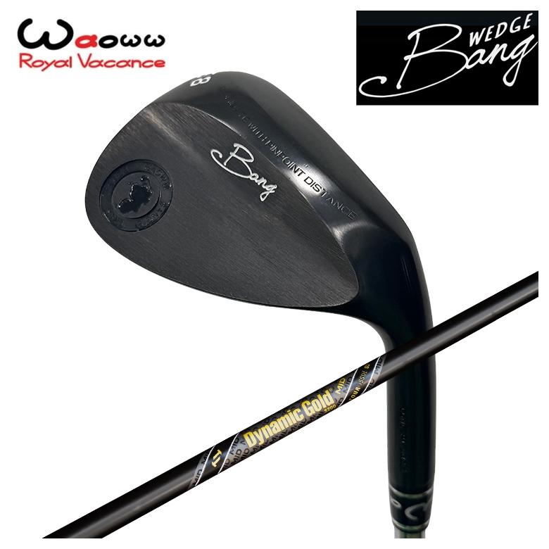 【特注】Waoww（ワオ） Bang（ヴァン）ウェッジ WGダイナミックゴールド MID95ツアーイシュー 火器金属元素 炭素矢がら