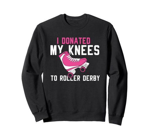 スケート-IDonatedMyKneesToRollerDerbyGirlsトレーナー